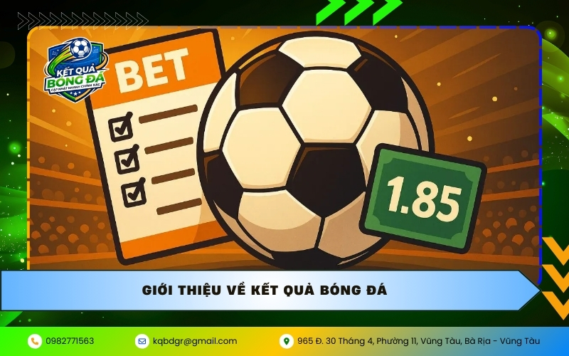 Giới Thiệu Về Kết Quả Bóng Đá