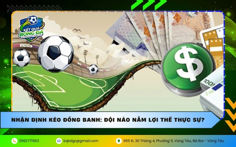 Nhận định kèo đồng banh