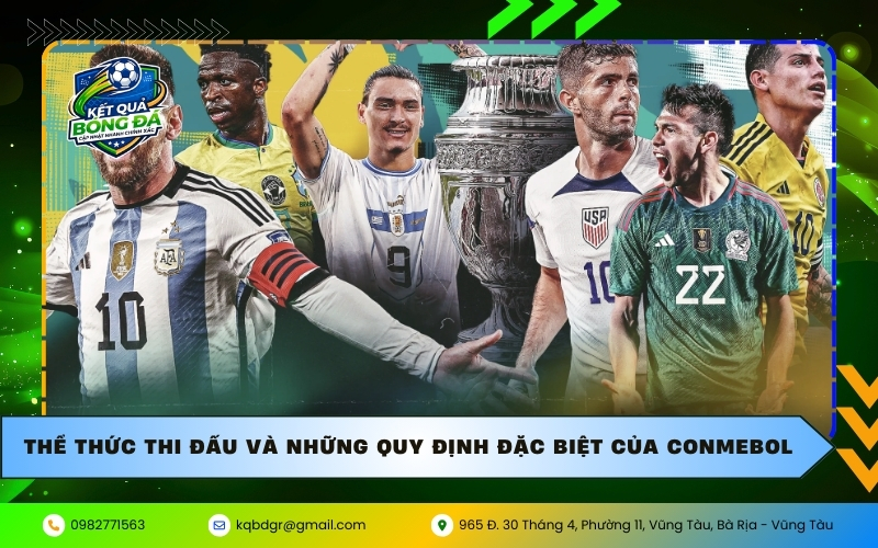 Thể thức thi đấu và những quy định đặc biệt của CONMEBOL