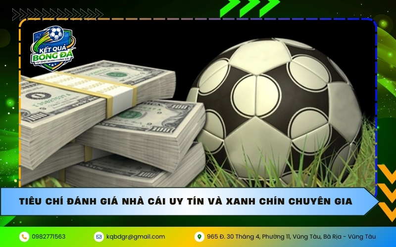 Tiêu chí đánh giá nhà cái uy tín và xanh chín chuyên gia